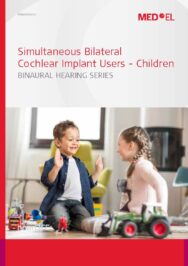 Simultaneous Bilateral CI Users – Children